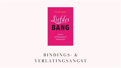 binding en verlatingsangst|Bindingsangst vs. Verlatingsangst